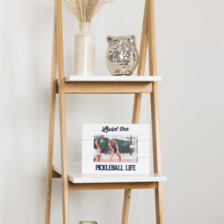 Pickleball Life 8.5" x 6.5" MDF Frame (Holds 6" x 4" Photo)