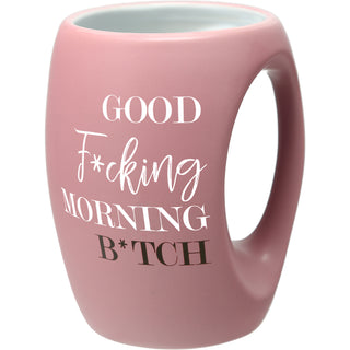 Good F*cking Morning B*tch 16 oz Cup