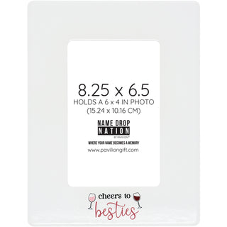 Cheers To Besties 6.5" x 8.25" Frame (Holds 4" x 6" Photo)