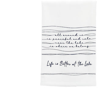 Better at the Lake 100% Cotton Tea Towel