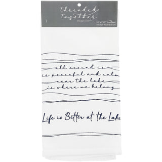 Better at the Lake 100% Cotton Tea Towel