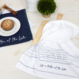 Better at the Lake 100% Cotton Tea Towel