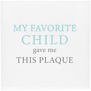 Favorite Child 3.5" Acrylic Plaque