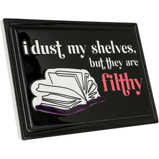 Filthy 6" x 4" Ceramic Plaque