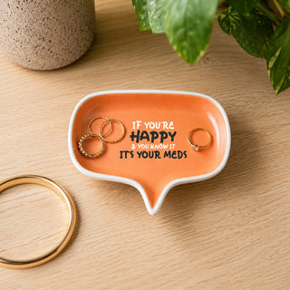 It's Your Meds 4" Trinket Dish