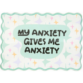 My Anxiety 5" x 3.5" Acrylic Plaque