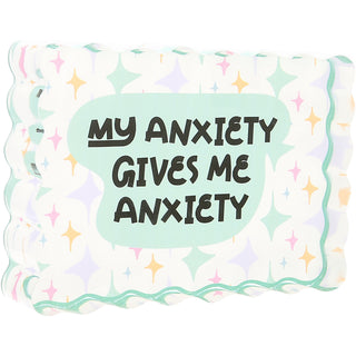 My Anxiety 5" x 3.5" Acrylic Plaque