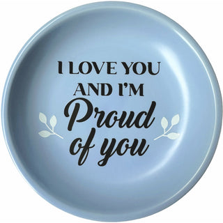 Proud Of You 4" Keepsake Dish