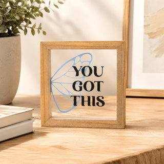 You Got This 5" x 5" Framed Glass Plaque