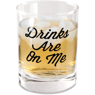 Drinks Are On Me 11 oz Rocks Glass