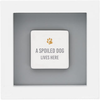 A Spoiled Dog 4.75" Plaque