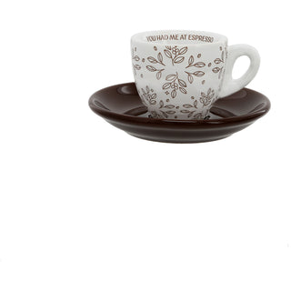 You Had Me At 2.5 oz Espresso Cup and Saucer