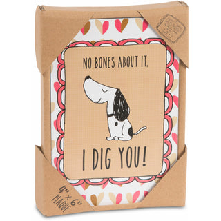 I Dig You 4" x 6" Plaque